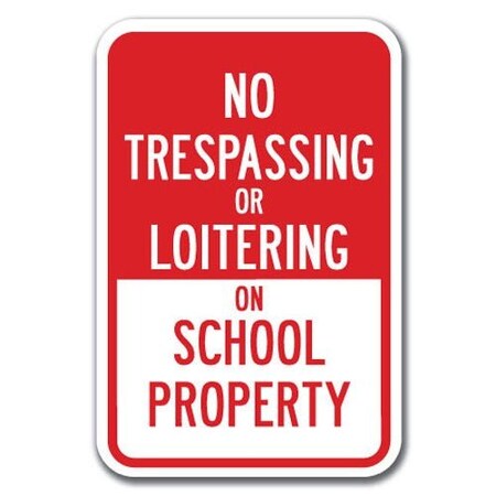 Signmission Safety Sign, 12 in Height, Aluminum, School Parking Only -Tre Loitr A-1218 School Parking Only -Tre Loitr